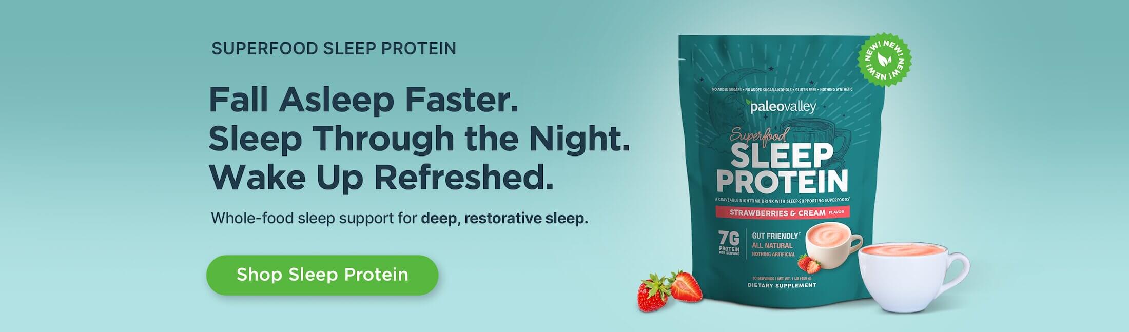 Fall asleep faster, sleep deeper, and wake refreshed with whole-food sleep support.